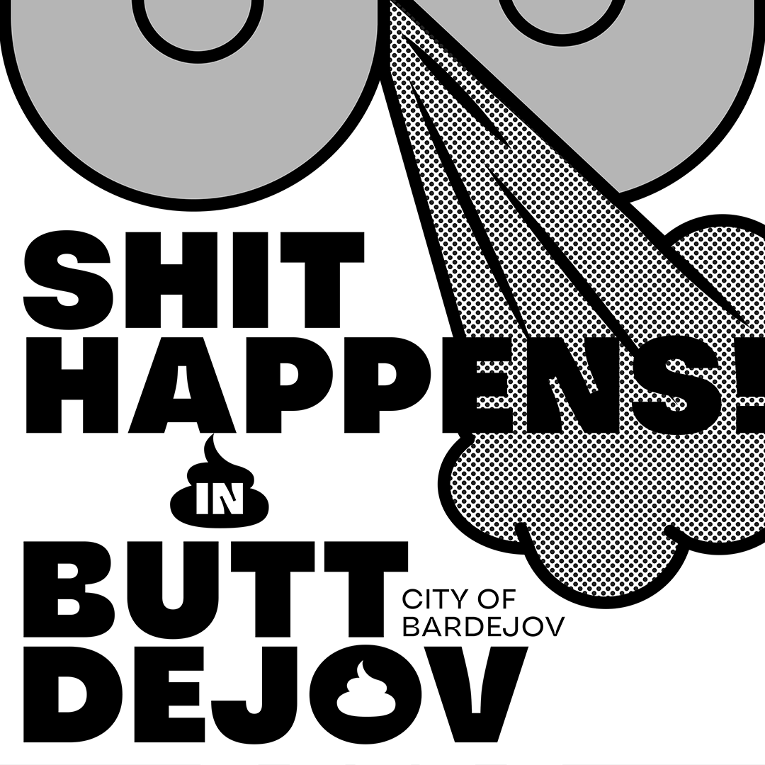 Shit happens in Buttdejov