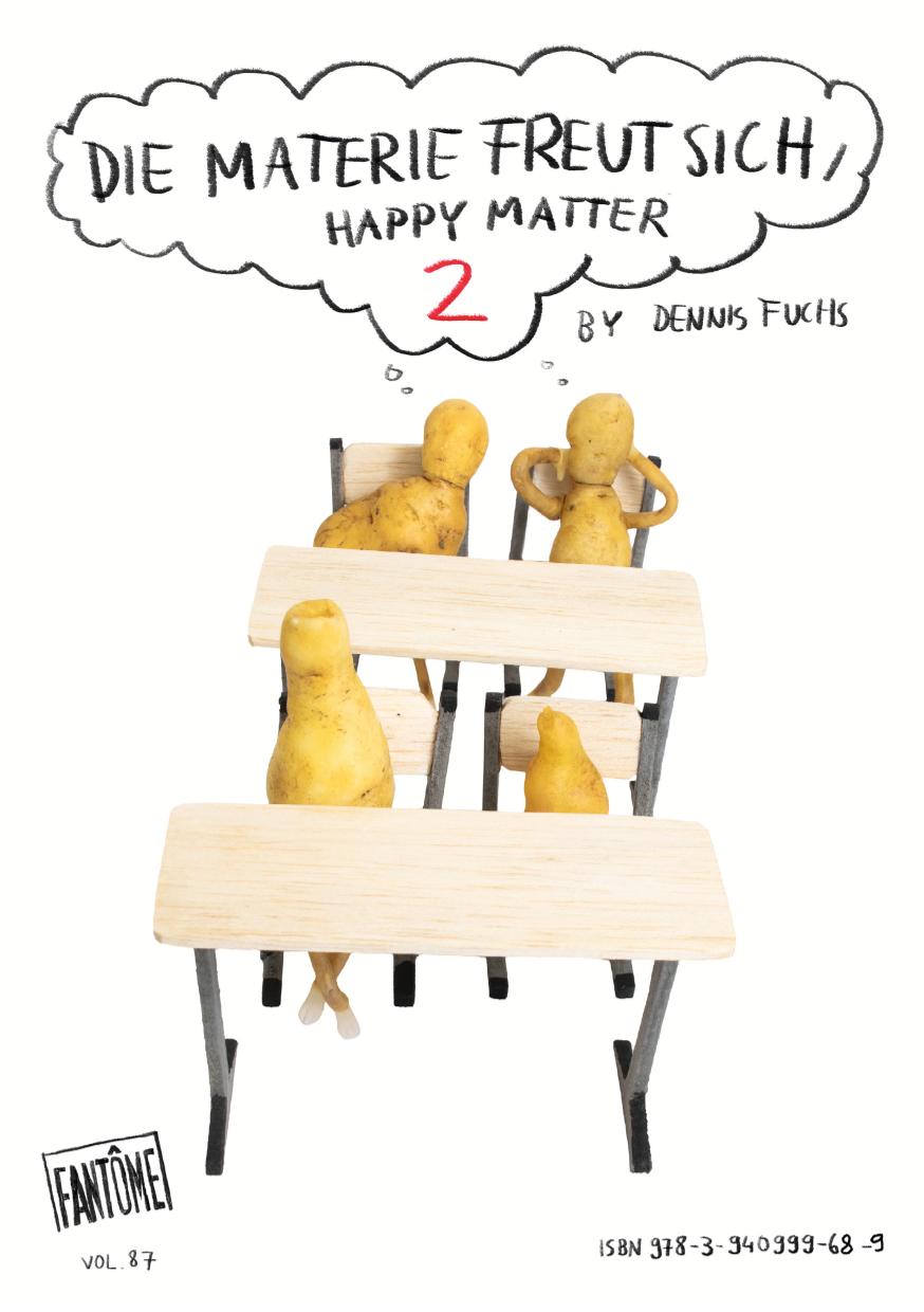 Dennis Fuchs – Die Materie freut sich, Happy Matter 2