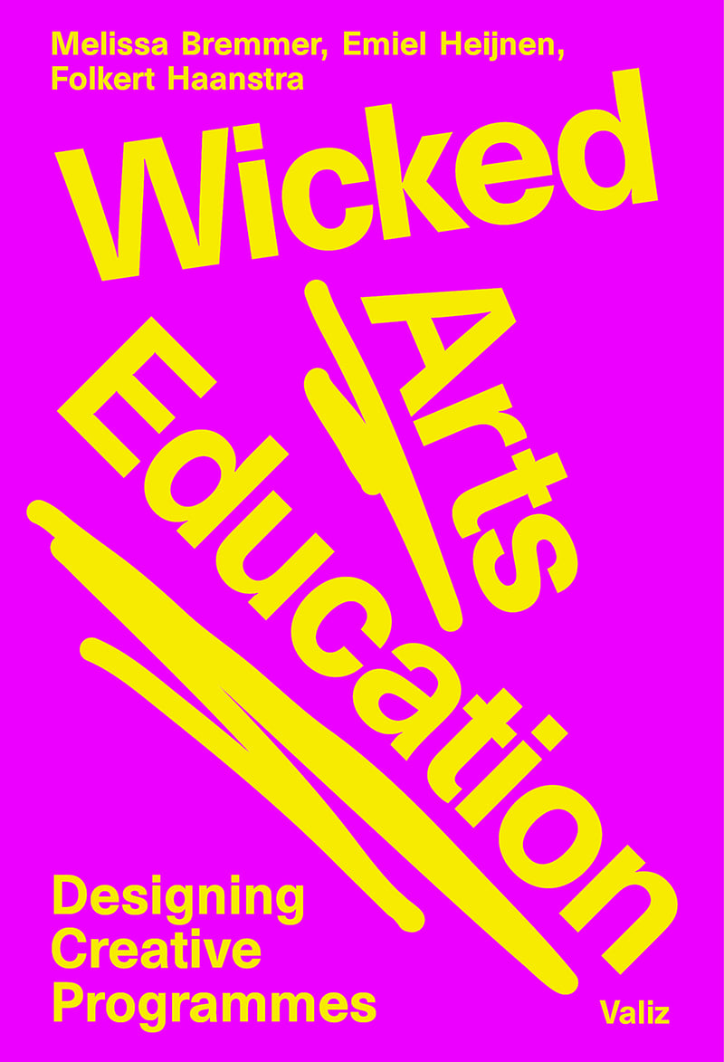 Wicked Arts Education—Designing Creative Programmes